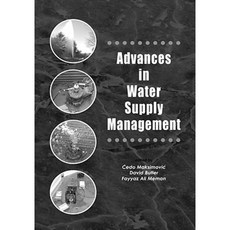 Advances in Water Supply Management: Proceedings of the Ccwi '03 Conference London 15-17 September 2003 Hardcover, Taylor & Francis Group