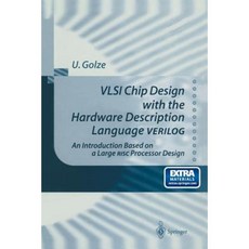 VLSI Chip Design with the Hardware Description Language Verilog, Springer