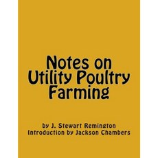 Notes on Utility Poultry Farming Paperback, Createspace Independent Publishing Platform