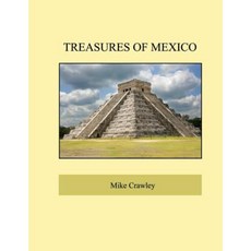 Treasures of Mexico Paperback, Createspace Independent Publishing Platform