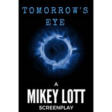 Tomorrow's Eye Paperback, Createspace Independent Publishing Platform