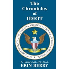 The Chronicles of Idiot Paperback, Createspace Independent Publishing Platform