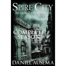 Spire City Season Two: Pursued Paperback, Createspace Independent Publishing Platform