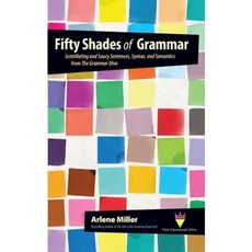 Fifty Shades of Grammar: Scintillating and Saucy Sentences Syntax and Semantics from the Grammar Diva Paperback, Bigwords101