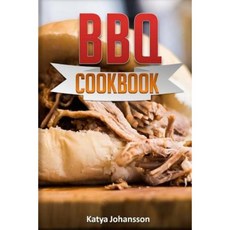BBQ Cookbook: Top 35 BBQ Recipes Paperback, Createspace Independent Publishing Platform