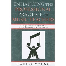 Enhancing the Professional Practice of Music Teachers Paperback, Rowman & Littlefield Education