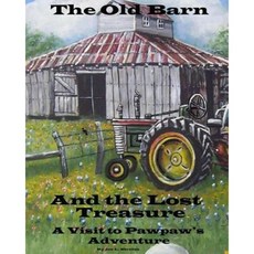 The Old Barn and the Lost Treasure Paperback, Createspace Independent Publishing Platform