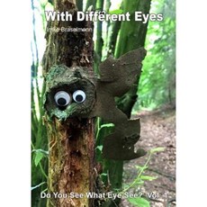 With Different Eyes: Do You See What I See? Paperback, Createspace Independent Publishing Platform