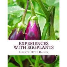Experiences with Eggplants Paperback, Createspace Independent Publishing Platform