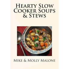 Hearty Slow Cooker Soups & Stews Paperback, Createspace Independent Publishing Platform