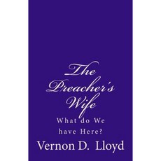 The Preacher's Wife: What Do We Have Here? Paperback, Createspace Independent Publishing Platform