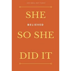 She Small But Fierce: She Believed She Could So She Did It Paperback, Createspace Independent Publishing Platform