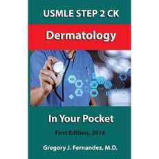 USMLE Step 2 Ck Dermatology in Your Pocket: Dermatology Paperback, Createspace Independent Publishing Platform