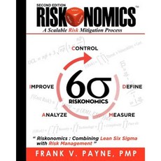 Riskonomics: A Scalable Risk Mitigation Process Paperback, Createspace Independent Publishing Platform