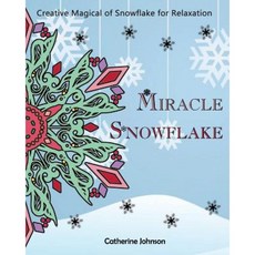 Magical Snowflake: Creative Magical of Snowflake for Relaxation Paperback, Createspace Independent Publishing Platform