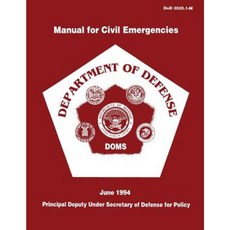 Manual for Civil Emergencies - Department of Defense Paperback, Createspace Independent Publishing Platform