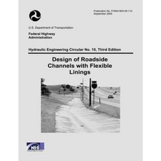 Design of Roadside Channels with Flexible Linings: Third Edition Paperback, Createspace Independent Publishing Platform