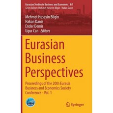 Eurasian Business Perspectives: Proceedings of the 20th Eurasia Business and Economics Society Conference - Vol. 1 Hardcover, Springer