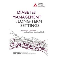 Diabetes Management in Long-Term Settings: A Clinician's Guide to Optimal Care for the Elderly Paperback, American Diabetes Association