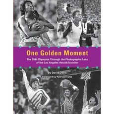 One Golden Moment: The 1984 Olympics Through the Photographic Lens of the Los Angeles Herald Examiner Paperback, Photo Friends Publications