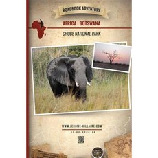 Roadbook Adventure: Africa Botswana Chobe National Park Paperback, Createspace Independent Publishing Platform