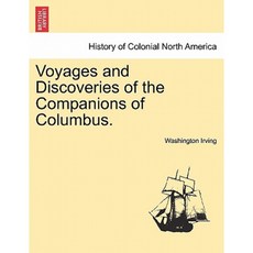 Voyages and Discoveries of the Companions of Columbus. Paperback, British Library, Historical Print Editions
