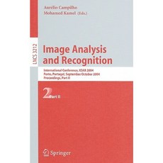 Image Analysis and Recognition: International Conference ICIAR 2004 Porto Portugal September 29-October 1 2004 Proceedings Part II Paperback, Springer