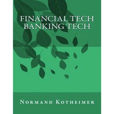 Financial Tech: Banking Tech Paperback, Createspace Independent Publishing Platform