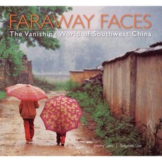 Faraway Faces: The Vanishing World of Southwest China Hardcover, Marshall Cavendish International (Asia) Pte L