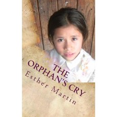 The Orphan's Cry Paperback, Createspace Independent Publishing Platform