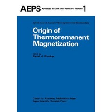 Origin of Thermoremanent Magnetization: Proceedings of Agu 1976 Fall Annual Meeting December 1976 San Francisco Hardcover, Springer