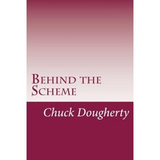 Behind the Scheme: A Collection of the Most Common Frauds and Scams Making the Scene. Paperback, Createspace Independent Publishing Platform