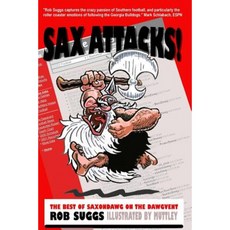 Sax Attacks: The Best of Saxondawg from the Dawgvent Paperback, Createspace Independent Publishing Platform
