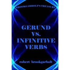 Gerund vs. Infinitive Verbs: Learn English Verbs Paperback, Createspace Independent Publishing Platform