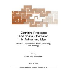 Cognitive Processes and Spatial Orientation in Animal and Man: Volume I Experimental Animal Psychology and Ethology Paperback, Springer