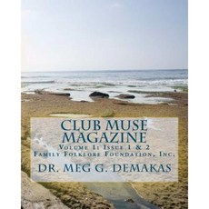 Club Muse Magazine: Family Follklore Foundation Inc. Paperback, Createspace Independent Publishing Platform