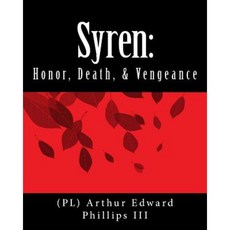 Syren: Honor Death & Vengeance Paperback, Createspace Independent Publishing Platform