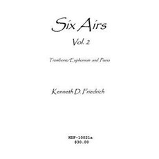 Six Airs for Solo and Piano Vol. 2 - Trombone/Euphonium Version Paperback, Createspace Independent Publishing Platform