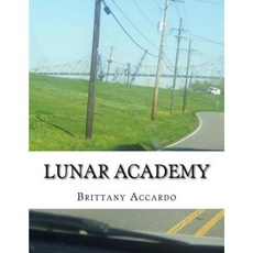 Lunar Academy Paperback, Createspace Independent Publishing Platform