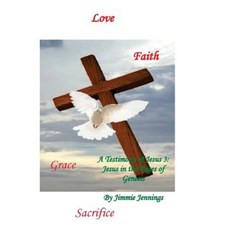 A Testimony of Jesus 3: Jesus in the Pages of Genesis Paperback, Createspace Independent Publishing Platform