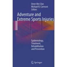 Adventure and Extreme Sports Injuries: Epidemiology Treatment Rehabilitation and Prevention Hardcover, Springer