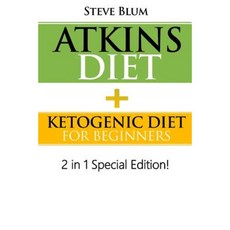 Atkins Diet: 2 in 1 Special Boxset: Ketogenic Diet with Atkins Diet Paperback, Createspace Independent Publishing Platform