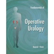 Fundamentals of Operative Urology Paperback, Createspace Independent Publishing Platform