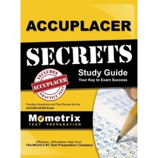 Accuplacer Secrets Study Guide: Practice Questions and Test Review for the Accuplacer Exam Hardcover, Mometrix Media LLC