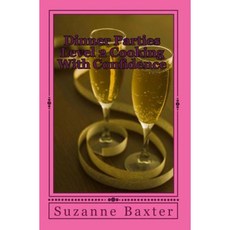 Dinner Parties Level 2 Cooking with Confidence Paperback, Createspace Independent Publishing Platform