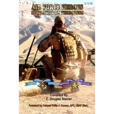 Air Force Heroes in the War on Terrorism Paperback, Createspace Independent Publishing Platform