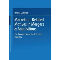 Marketing-Related Motives in Mergers & Acquisitions: The Perspective of the U.S. Food Industry Paperback, Deutscher Universitatsverlag