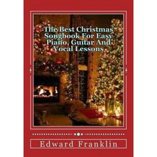 The Best Christmas Songbook for Easy Piano Guitar and Vocal Lessons Paperback, Createspace Independent Publishing Platform