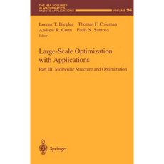 Large-Scale Optimization with Applications: Part III: Molecular Structure and Optimization Hardcover, Springer