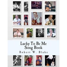 Lucky to Be Me Song Book Paperback, Createspace Independent Publishing Platform
